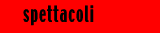 spettacoli